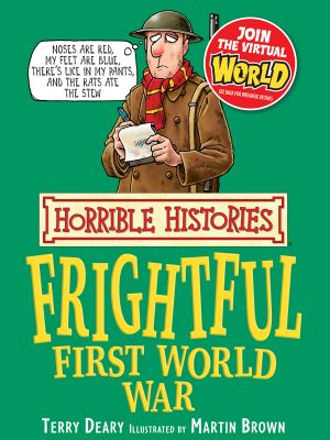 [Horrible Histories 15] • Frightful First World War